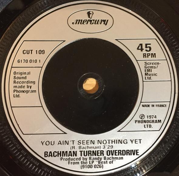 7-дюймовая пластинка BACHMANTURNER OVERDRIVE You Aint Seen Nothing Yet Roll O CUT109 MERCURY 1980 UK Rock Б/у