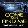 Come and Find Me DI Marnie Rome Book 5 by Sarah Hilary Paperback Book 9781472248992