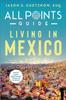 Книга All Points Guide Living In Mexico