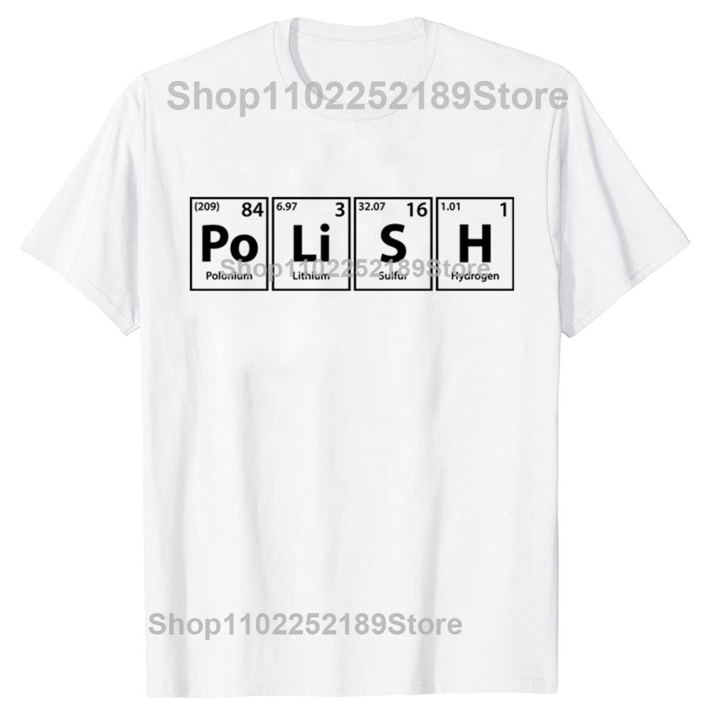 Polish Periodic Spelling T Shirts Birthday Funny Unisex Graphic Fashion New Cotton Short Sleeve ONeck Harajuku Poland Tshirt