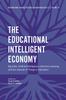 Книга The Educational Intelligent Economy : Big Data, Artificial Intelligence, Machine Learning and the Internet of Things In Education