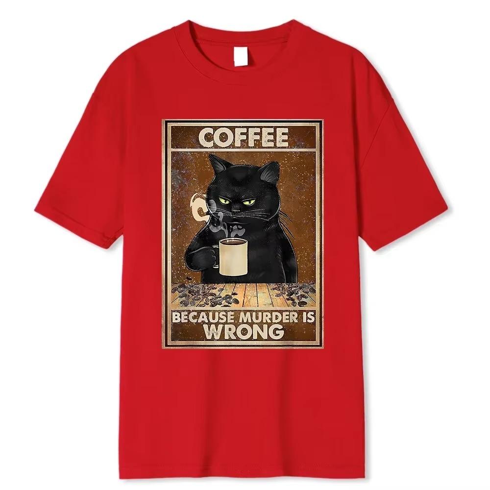 New Models Coffee Because Murder Is Wrong Drinks Coffee Fashion Funny T-Shirt Trend Charm Cotton Tops Short Sleeves