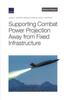 The Supporting Combat Power Projection Away from Fixed Infrastructure Book
