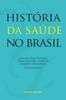 Книга Historia Da Saude No Brasil