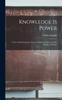 Книга Knowledge Is Power : A View of the Productive Forces of Modern Society, and the Results of Labour
