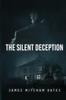 The The Silent Deception Book