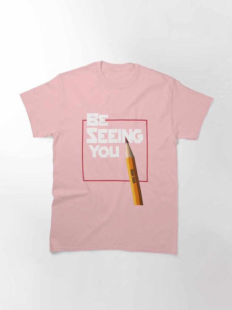 John Wick Be seeing you Classic T-Shirt