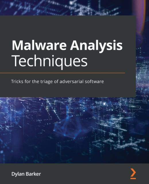 Книга Malware Analysis Techniques : Tricks for the Triage of Adversarial Software