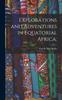 Книга Explorations and Adventures In Equatorial Africa;