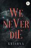 Книга We Never Die