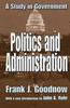 Книга Politics and Administration : A Study In Government