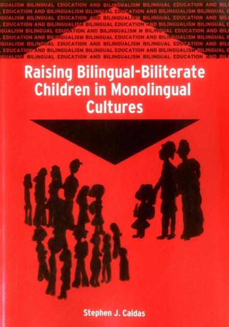 The Raising Bilingual-Biliterate Children In Monolingual Cultures Book