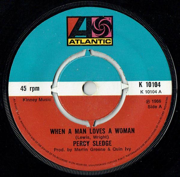 7inch Record PERCY SLEDGE - When A Man Loves A Woman K10104 Atlantic 1972 UK Soul/Funk Used