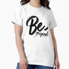Be Original Hand Drawn Classic T-Shirt