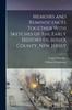 Книга Memoirs and Reminiscences Together With Sketches of the Early History of Sussex County, New Jersey