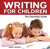 Книга Writing for Children : The Essential Guide