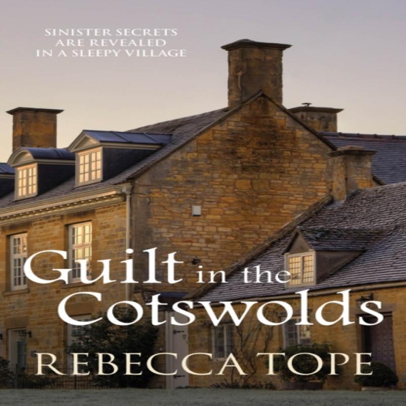 Guilt in the Cotswolds by Rebecca Author Tope Paperback Book 9780749019143