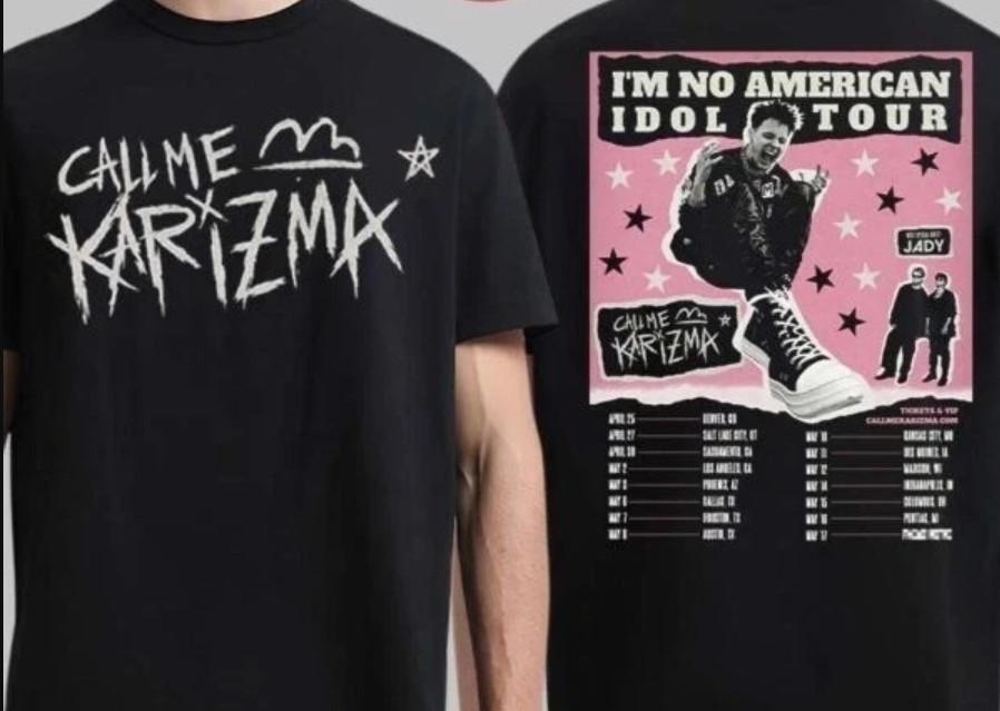 Call Me Karizma Im No American Idol Tour 2026 Double Sided T-Shirt Unisex T-Shirt