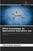Книга What Knowledge Do Specialized Educators Use