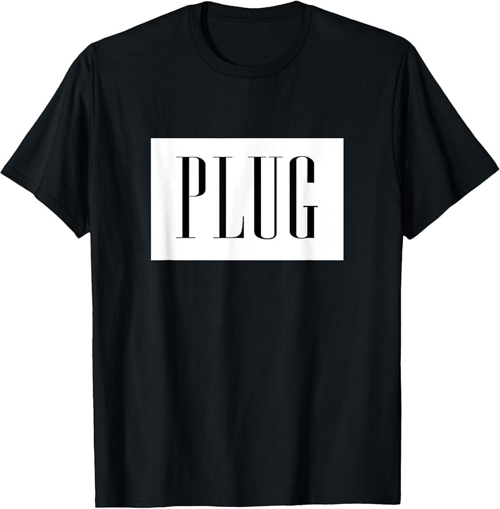 I am the Plug - Hip Hop T-Shirt T-Shirt Unisex T-Shirt