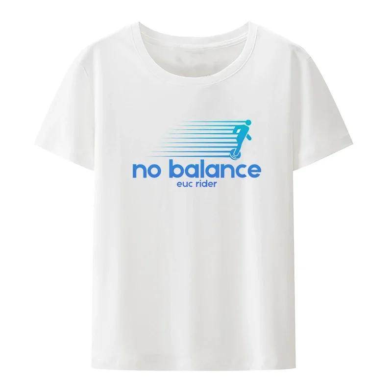 Funny Tee Tops No Balance TShirt Novelty Comfortable Roupas Graphic Printed Clothes Unisex Clothing Creative Graphic T Shirts