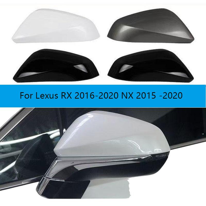 For Lexus RX 2016-2020 NX 2015 2016 ~2019 2020 Auto Left Right Side Rearview Mirror Cover Wing Mirror Shell Cap Housing