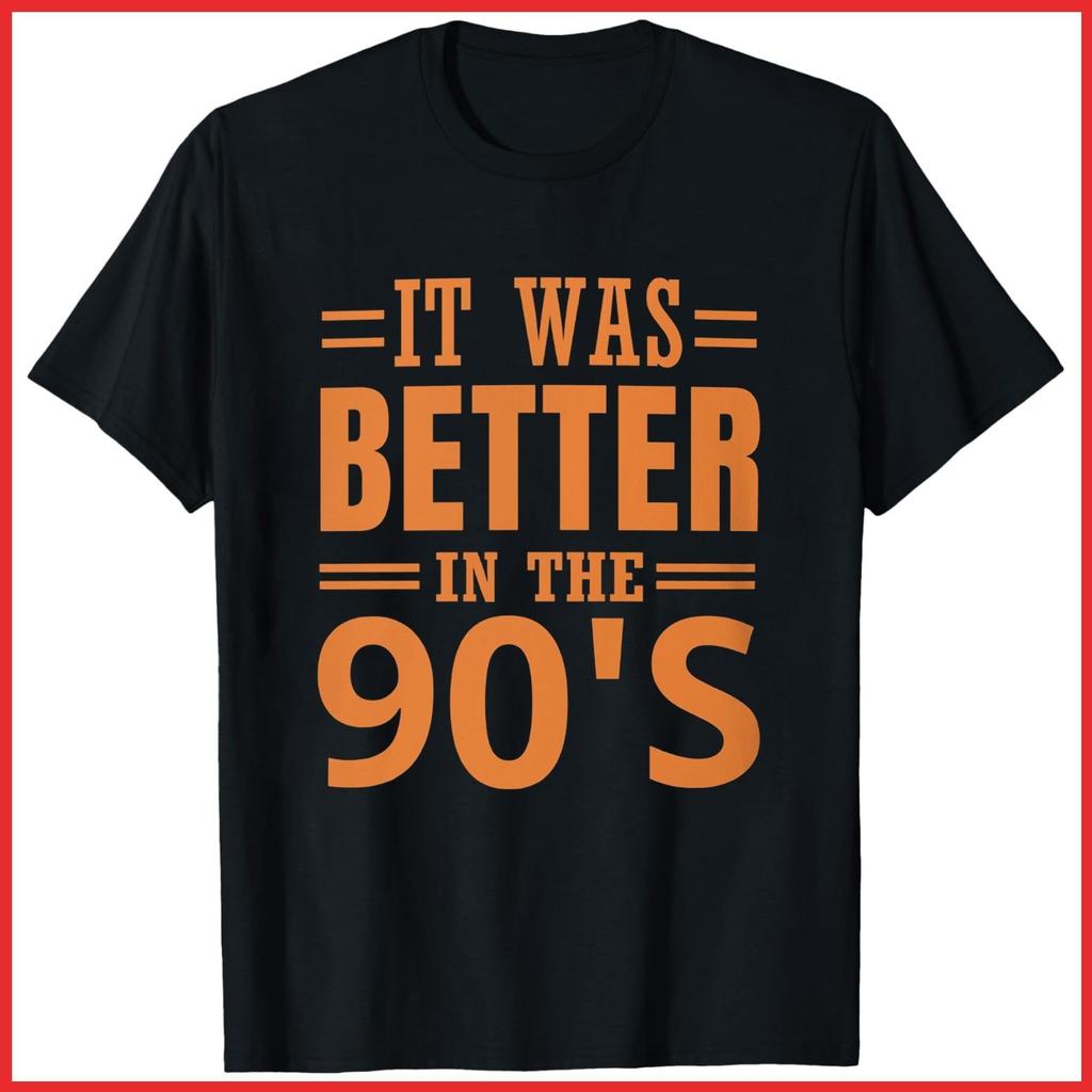 It Was Better In The 90s Funny Millennial Black Cotton T-Shirt S-5XL