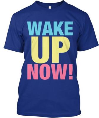 Wake Up Now True Colors Collection T-Shirt