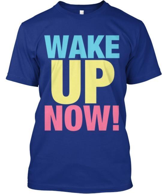 Wake Up Now True Colors Collection T-Shirt