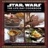 Star Wars The Life Day Cookbook by Marc Sumerak Hardback Book 9781789099430