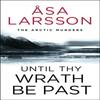 Пока гнев Твой не утихнет by Asa Larsson Книга в мягкой обложке 9781529432367