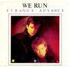 7-дюймовая пластинка STRANGE ADVANCE - We Run PB5470 Capitol Records 1985 США Рок Б/У