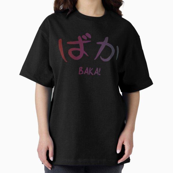 Japanese Baka Anime Oversized T-Shirt