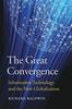 Книга The Great Convergence : Information Technology and the New Globalization