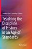 Книга Teaching the Discipline of History In an Age of Standards