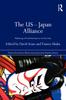 Книга The US-Japan Alliance : Balancing Soft and Hard Power In East Asia