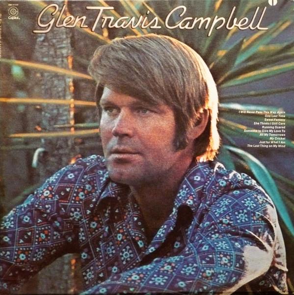 Виниловая пластинка ГЛЕН КЭМПБЕЛЛ Glen Travis Campbell SW11117 Capitol Records 1972 Канада Мировая музыка Б/у