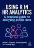 The Using R In HR Analytics : A Practical Guide To Analysing People Data Book