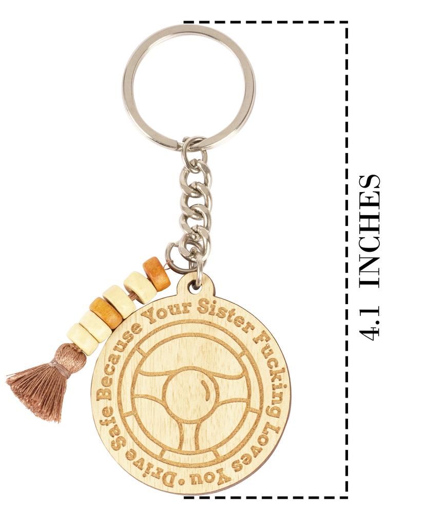Inkdotpot Funny Keychain Drive Safe Because Your Sister Fcking Love You Wood Engraved Keychain Funny Gift For