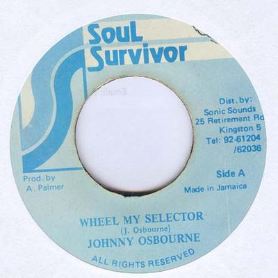 7-дюймовая пластинка JOHNNY OSBOURNE - Wheel My Selector none Soul Survivor Ямайка Регги, Ска и Даб Б/У