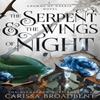 The Serpent and the Wings of Night by Carissa Broadbent Hardback Book 9781035040933