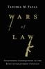 The Wars of Law : Unintended Consequences In the Regulation of Armed Conflict Book