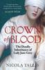 Книга Crown of Blood : The Deadly Inheritance of Lady Jane Grey