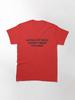 Hating pop music doesn't make you deep Classic T-Shirt