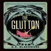 The Glutton by A. K. Blakemore Hardback Book 9781783789191