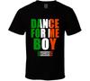 Dance For Me Boy Flag T Shirt Mens Womens Tees Top