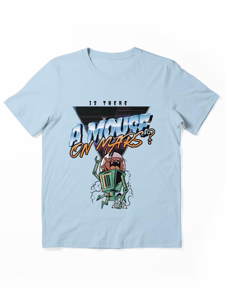 Biker Mice from Mars Is There a Mouse on Mars? Mouse on mars Essential T-Shirt