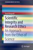 The Scientific Integrity and Research Ethics : An Approach from the Ethos of Science Book