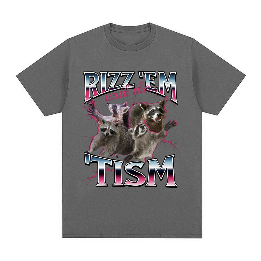 Rizz Em with Tism Autism Raccoon T-shirt Summer 100% Printed Pure Cotton Loose Casual Fashion Hip-hop Trend Short Sleeve