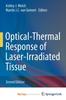 Книга Optical-Thermal Response of Laser-Irradiated Tissue